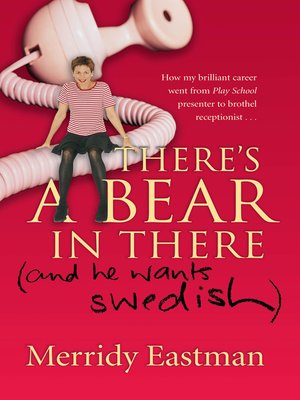 cover image of There's a Bear in There (and He Wants Swedish)